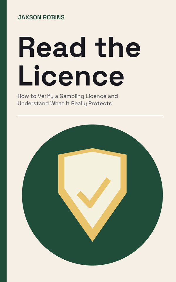 Read the Licence: How to Verify a Gambling Licence and Understand What It Really Protects